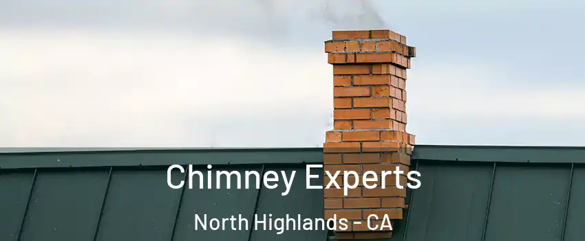 Chimney Experts North Highlands - CA