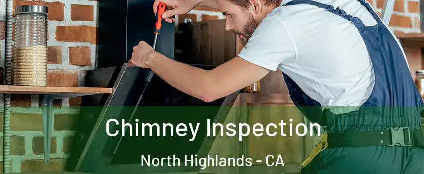  Chimney Inspection North Highlands - CA