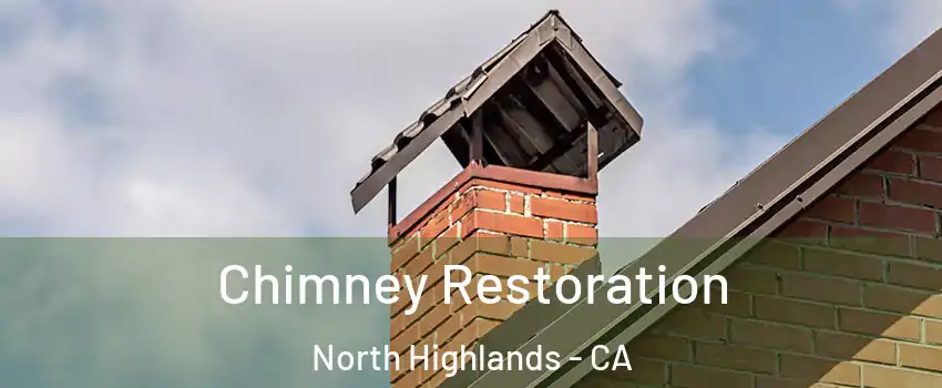  Chimney Restoration North Highlands - CA