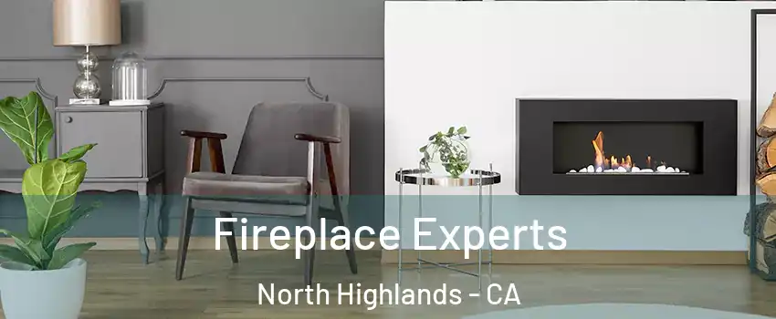  Fireplace Experts North Highlands - CA