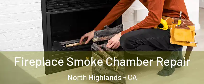  Fireplace Smoke Chamber Repair North Highlands - CA