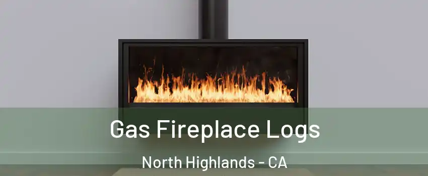  Gas Fireplace Logs North Highlands - CA