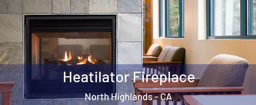  Heatilator Fireplace North Highlands - CA