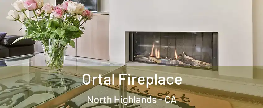 Ortal Fireplace North Highlands - CA
