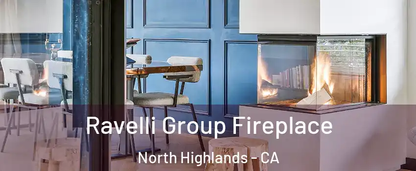  Ravelli Group Fireplace North Highlands - CA